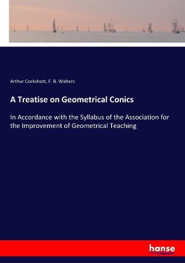 A Treatise on Geometrical Conics