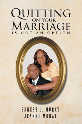 Quitting on Your Marriage Is Not an Option