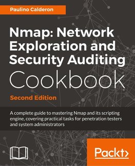 Nmap Network Exploration and Security Auditing Cookbook