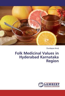 Folk Medicinal Values in Hyderabad Karnataka Region
