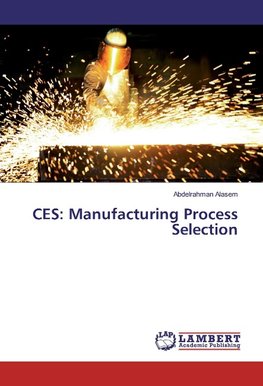 CES: Manufacturing Process Selection