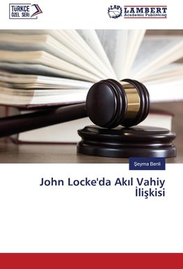 John Locke'da Ak¿l Vahiy ¿li¿kisi