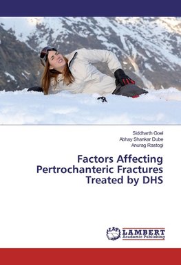 Factors Affecting Pertrochanteric Fractures Treated by DHS
