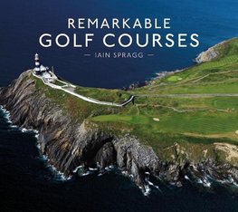 REMARKABLE GOLF COURSES HB