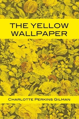 The Yellow Wallpaper