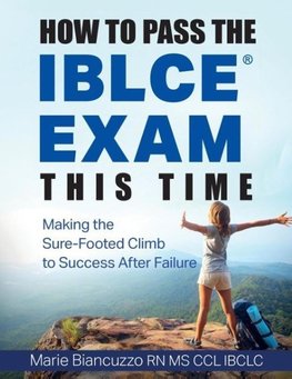 How to Pass the IBLCE Exam This Time