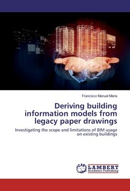 Deriving building information models from legacy paper drawings
