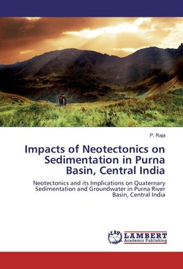 Impacts of Neotectonics on Sedimentation in Purna Basin, Central India