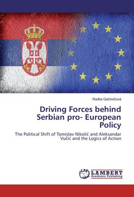 Driving Forces behind Serbian pro- European Policy
