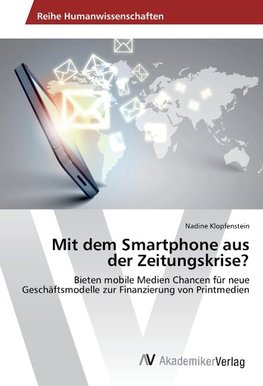 Mit dem Smartphone aus der Zeitungskrise?