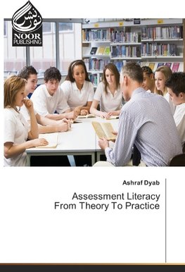 Assessment Literacy From Theory To Practice