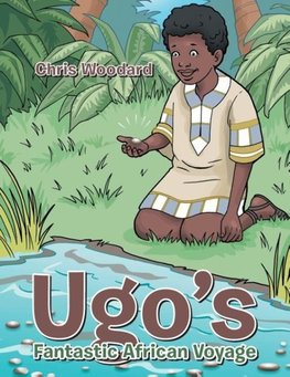 Ugo'S Fantastic African Voyage