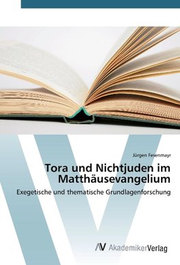Tora und Nichtjuden im Matthäusevangelium