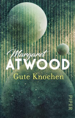 Atwood, M: Gute Knochen