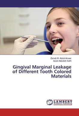 Gingival Marginal Leakage of Different Tooth Colored Materials