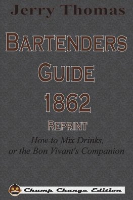 Jerry Thomas Bartenders Guide 1862 Reprint