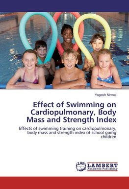 Effect of Swimming on Cardiopulmonary, Body Mass and Strength Index