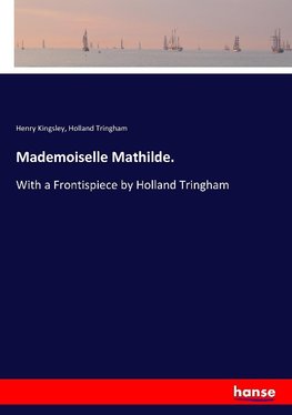 Mademoiselle Mathilde.