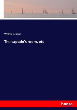 The captain's room, etc