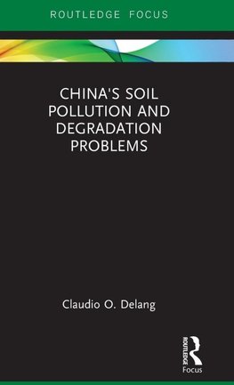 China's Soil Pollution and Degradation Problems