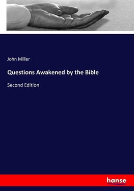 Questions Awakened by the Bible