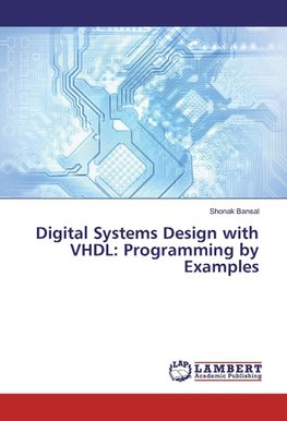 Digital Systems Design with VHDL: Programming by Examples