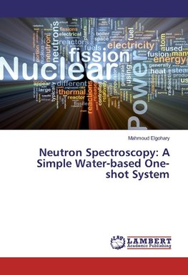 Neutron Spectroscopy: A Simple Water-based One-shot System