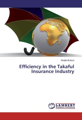 Efficiency in the Takaful Insurance Industry