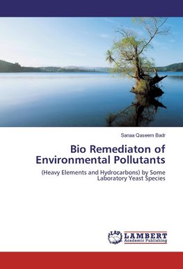 Bio Remediaton of Environmental Pollutants