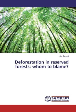 Deforestation in reserved forests: whom to blame?