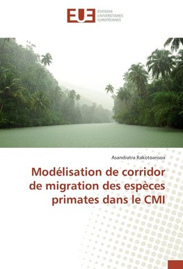 Modélisation de corridor de migration des espèces primates dans le CMI