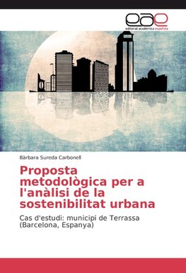 Proposta metodològica per a l'anàlisi de la sostenibilitat urbana