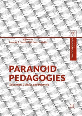 Paranoid Pedagogies