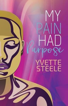My Pain Had Purpose