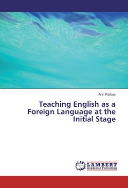 Teaching English as a Foreign Language at the Initial Stage