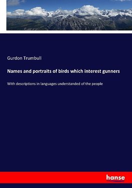 Names and portraits of birds which interest gunners