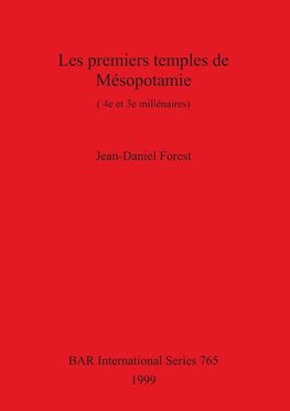 Les premiers temples de Mésopotamie