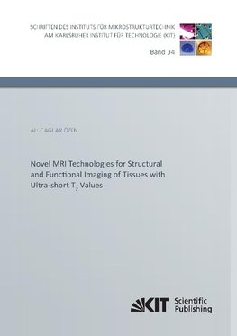 Novel MRI Technologies for Structural and Functional Imaging of Tissues with Ultra-short T¿ Values