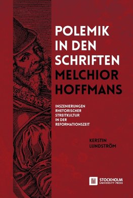 Polemik in den Schriften Melchior Hoffmans