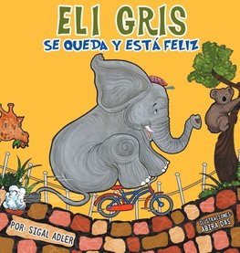 Eli Gris Se queda y está feliz