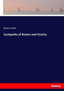 Cyclopedia of Boston and Vicinity