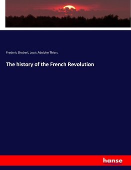 The history of the French Revolution