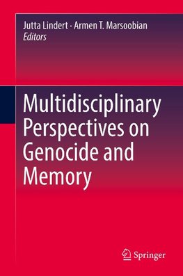 Multidisciplinary Perspectives on Genocide and Memory