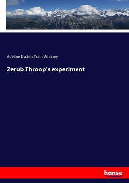Zerub Throop's experiment