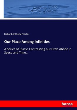 Our Place Among Infinities
