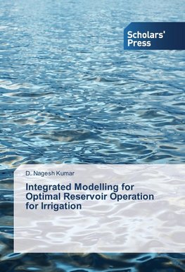 Integrated Modelling for Optimal Reservoir Operation for Irrigation