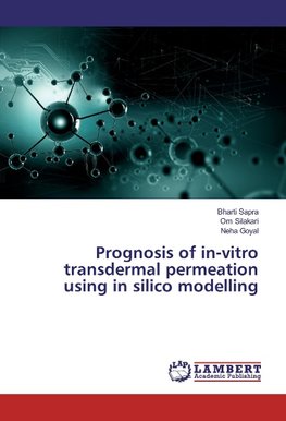 Prognosis of in-vitro transdermal permeation using in silico modelling