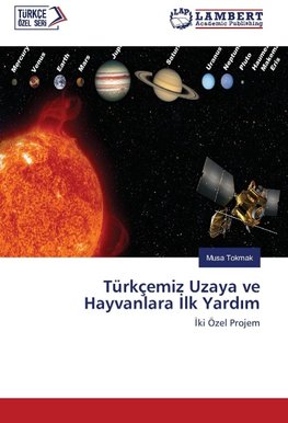 Türkçemiz Uzaya ve Hayvanlara ¿lk Yard¿m