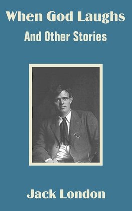 When God Laughs And Other Stories