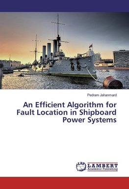 An Efficient Algorithm for Fault Location in Shipboard Power Systems